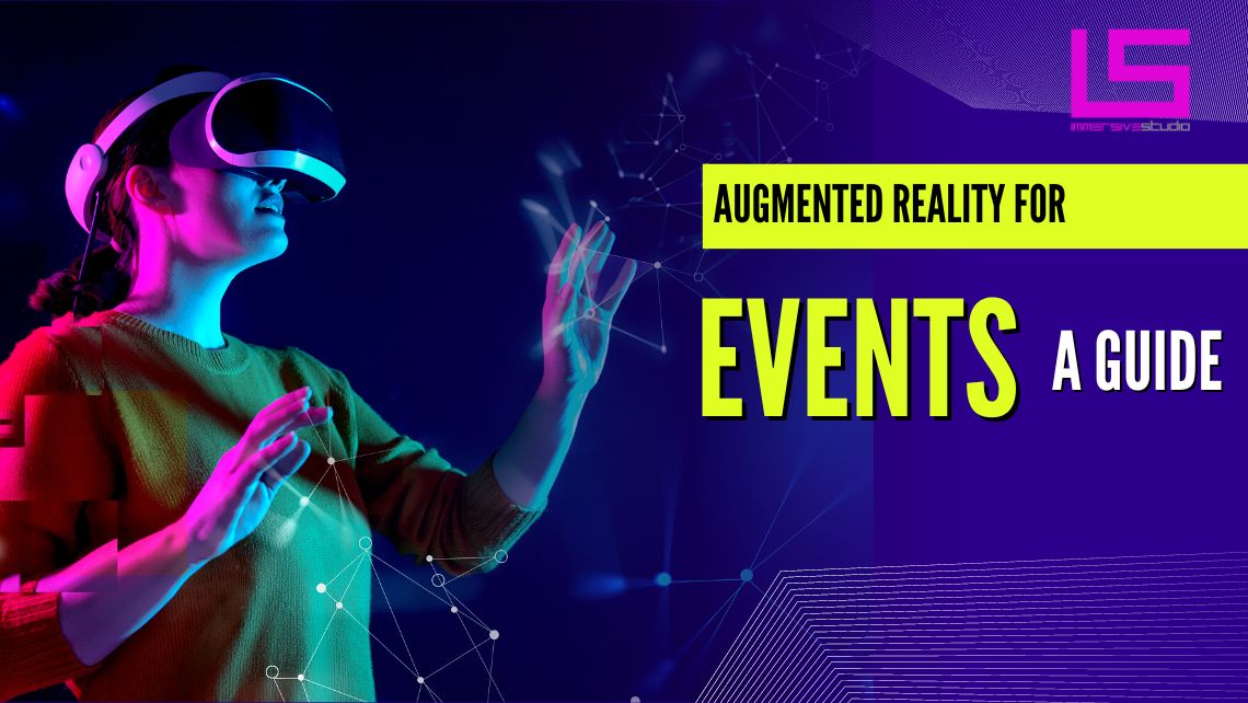 Augmented Reality for Events - Immersive Studio
